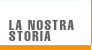 La Nostra Storia